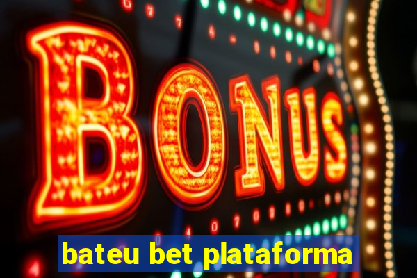 bateu bet plataforma